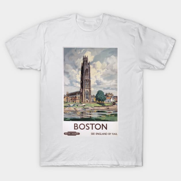 Boston, Lincolnshire - Vintage Railway Travel Poster - 1948-1965 T-Shirt by BASlade93